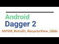 Android Dagger2 Implementation using Retrofit2 VM RecyclerView Glide in Java