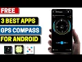 3 Best Freee GPS Compass Apps for Android 2026