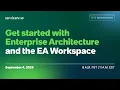Get started with ServiceNow Enterprise Architecture and the EA Workspace
