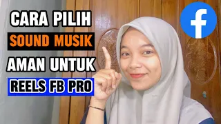 cara pilih sound atau musik yang aman untuk video reels facebook profesional