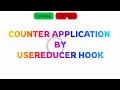 Counter Application by useReducer Hook in React js