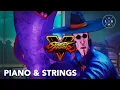 Street Fighter V - FANG's Theme - Piano \u0026 Strings