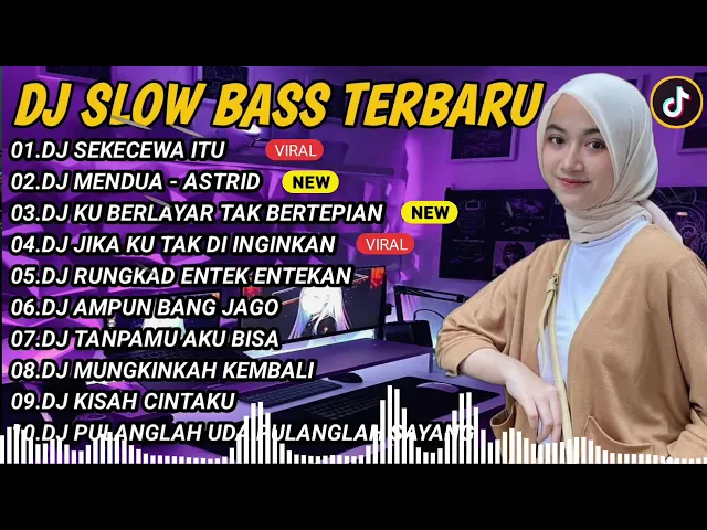 Download MP3 DJ SLOWBASS TERBARU 2024 || DJ KAU BUATKU SEKECEWA ITU X MENDUA - ASTRID FULL BASS VIRAL TIKTOK