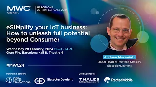 MWC24 Barcelona: eSIM Summit - eSIMplify your IoT business, Giesecke+Devrient