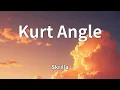 Skrilla - Kurt Angle (Lyrics)