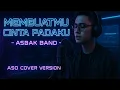 Lagu Asbak Band - Membuatmu Cinta Padaku | ASO Cover Version | @aerostudio.official