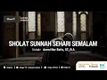Download Lagu SHOLAT SUNNAH SEHARI SEMALAM |🎙Ustadz Ammi Nur Baits, ST, B.A