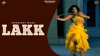 New Punjabi Songs | Lakk | Inderjit Nikku | Singh By Nature | Full HD Latest New Punjabi Songs