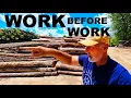 FIREWOOD PRODUCTION PREP WORK WORK BEFORE THE WORK