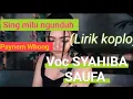 SING MILU NGUNDUH (LIRIK KOPLO) VOC 🎤 SYAHIBA SAUFA