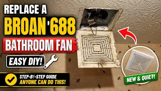 How To Replace a Broan 688 Bathroom Exhaust Fan Easy DIY Bathroom Fan Repair
