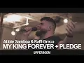 Download Lagu My King Forever + Pledge + Spontaneous - Abbie Gamboa \u0026 Raffi Greco l UPPERROOM