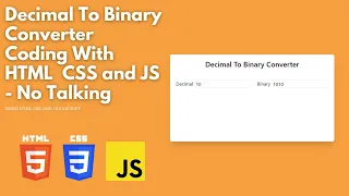 Decimal To Binary Converter - Using HTML CSS JavaScript
