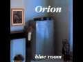Orion : Blue Room (full album)