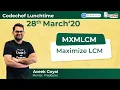 CodeChef March Lunchtime 2020 Maximize LCM MXMLCM