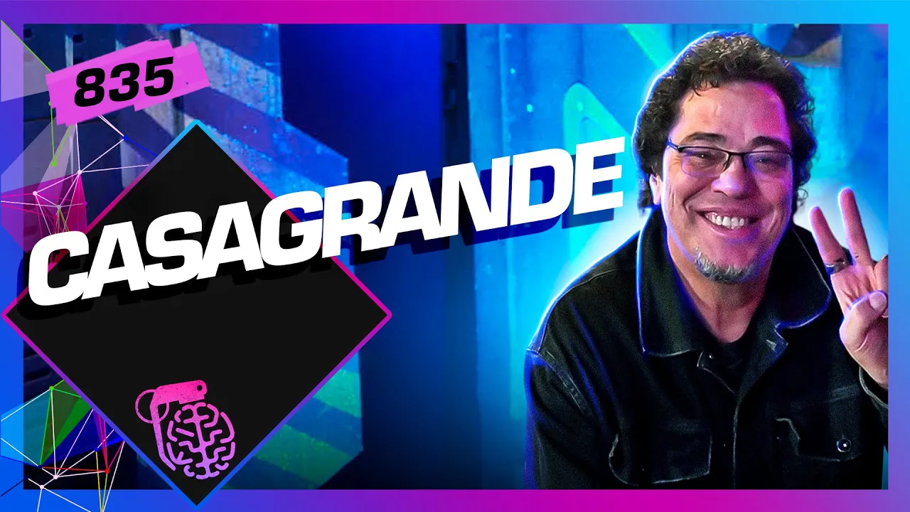 CASAGRANDE - Inteligência Ltda. Podcast #835