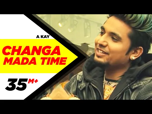 Download MP3 Changa Mada Time (Full Video) | A Kay | Latest Punjabi Song 2016 | Speed Records