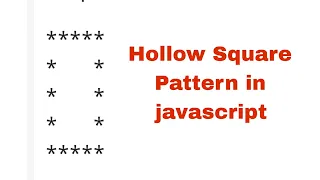 Hollow Square Pattern Using Javascript Pattern interview question