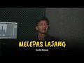 Download Lagu SUREPMAN - MELEPAS LAJANG (COVER VIDEO)