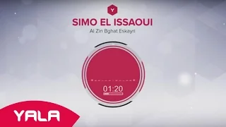 Simo El Issaoui Al Zin Bghat Eskayri Audio سيمو العيساوي الزين بغات اسكايري  Simo El Issaoui Al Zin Bghat Eskayri Audio سيمو العيساوي الزين بغات اسكايري