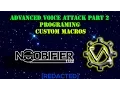 VOICE ATTACK ADVANCED - Programing Custom Macros
