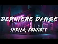 Indila, BENNETT - Dernière danse (Techno Mix)   [ Lyrics ]