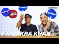 Download Lagu FAKTA ABSURD TITI DJ DAN CAKRA KHAN I #PERNAHNGGAPERNAH