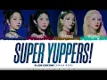 WJSN CHOCOME (우주소녀 쪼꼬미) - 'Super Yuppers!' (슈퍼 그럼요) Lyrics [Color Coded_Han_Rom_Eng]