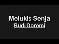 BUDI DOREMI - MELUKIS SENJA (KARAOKE / INSTRUMENTAL / LYRICS)