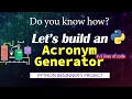 Learn how to build an Acronym Generator with Python - PYTHON BEGINNER S PROJECT