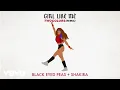 Download Lagu Black Eyed Peas, Shakira, twocolors - GIRL LIKE ME (twocolors remix - Official Audio)