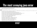 The most annoying Java error ever UnsupportedClassVersionError
