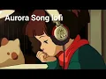 Download Lagu Aurora Slowed and reverb