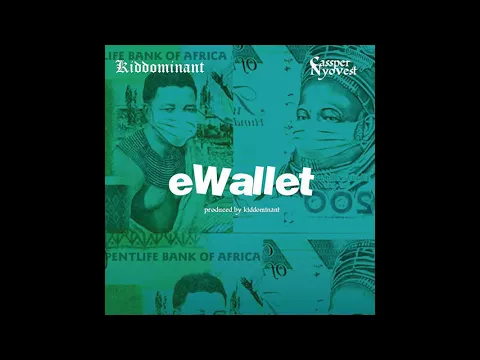 Download MP3 Kiddominant ft. Cassper Nyovest eWallet