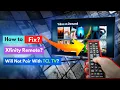 Xfinity Remote Will Not Pair With TCL TV How to Fix