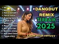 Download Lagu DANGDUT REMIX TERBAIK 2025 - SKY - AUDIO JERNIH ENAK BUAT SANTAI🎶🎶