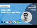 Graph Algorithms for Technical Interviews Omkar Deshpande IK UpLevel MicroClass