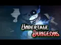 Undertale Dungeons Sans Legendary