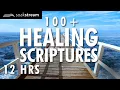 100 Healing Scriptures With Soaking Music Bible Instrumental Worship Music 12 Hours 2020