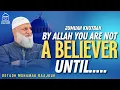 Download Lagu By Allah you are not a believer until … | Jumuah Khutbah | Ustadh Mohamad Baajour