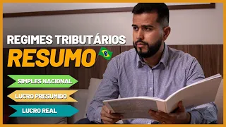 Regimes Tributários - Resumo: Simples Nacional, Lucro Presumido e Lucro Real