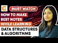 How to Make Best Notes While Learning Data Structures Algorithms