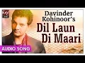 Download Lagu Dil Laun Di Maari (Full Song) | Davinder Kohinoor | Romantic Punjabi Songs | Priya Audio