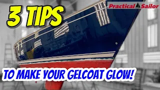 3 DIY TIPS to Make Your Sailboat Gelcoat GLOW!