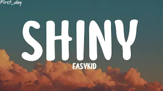 shiny easykid lyrics 