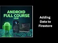 276 Adding Data to Firestore Firebase Cloud Firestore Android Tutorial