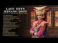 Lagu Minang Full Album Terbaik - Top Album Minang Terpopuler 2025 | Galau dan Baper Bareng