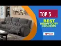 Top5 Best Heavy Duty Couches to Buy in 2025 Reviewed