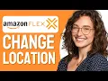 How To Change Location In Amazon Flex App Step-by-Step