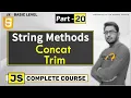 How to use concat and trim string methods in Javascript in Hindi for Beginners